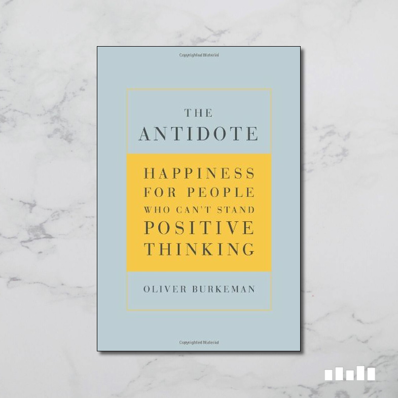 The Antidote - Five Books Expert Reviews