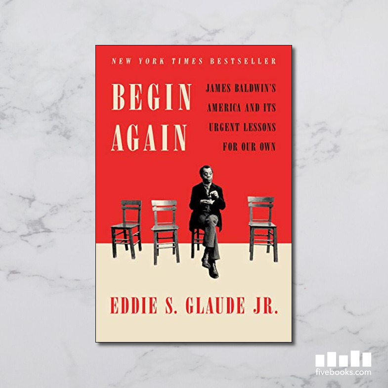 Being Again by Eddie Glaude - Five Books Expert Reviews