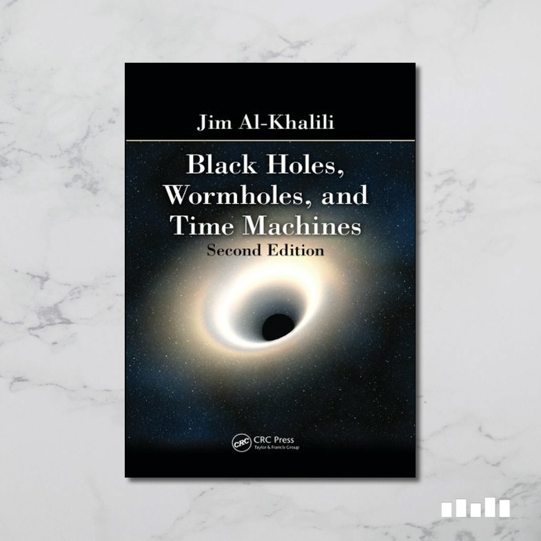 Black Holes, Wormholes and Time Machines - Five Books Expert Reviews