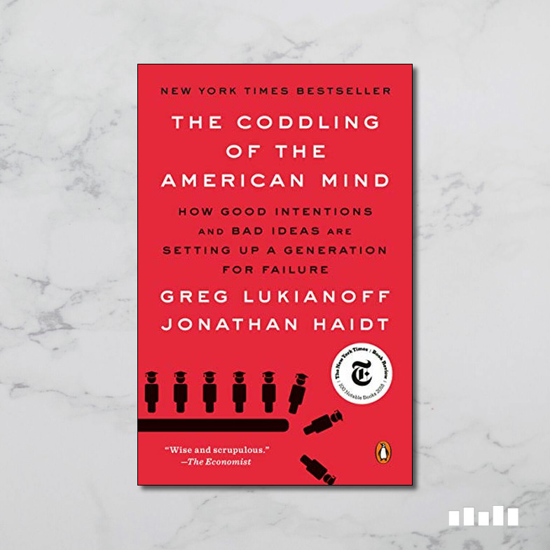 The Coddling of the American Mind Five Books Expert Reviews