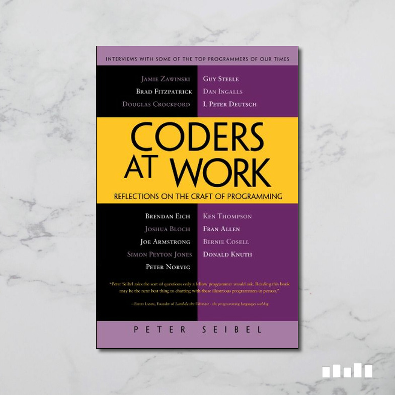 Coders at Work: Reflections on the Craft of Programming - Five