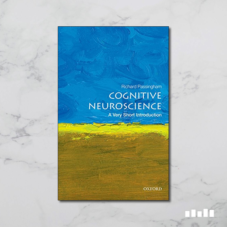 Cognitive Neuroscience: A Very Short Introduction - Five Books Expert ...