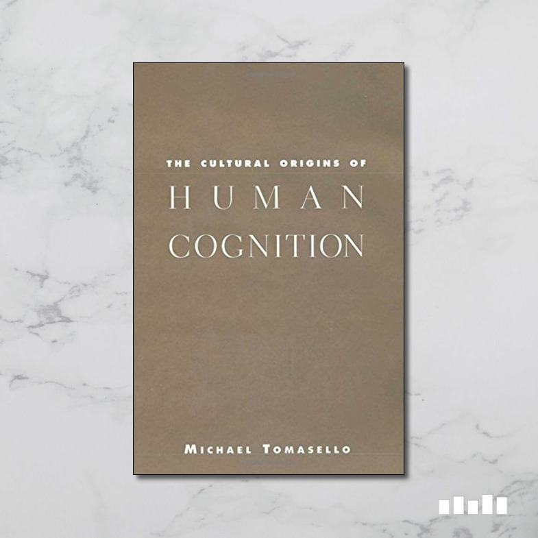 The Cultural Origins of Human Cognition - Five Books Expert