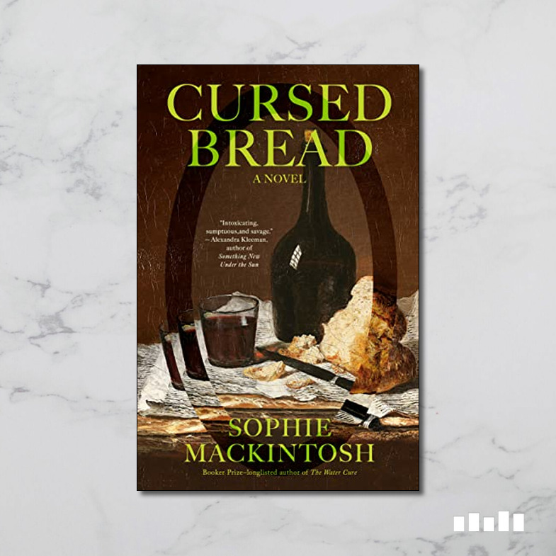 Cursed Bread A Novel Five Books Expert Reviews