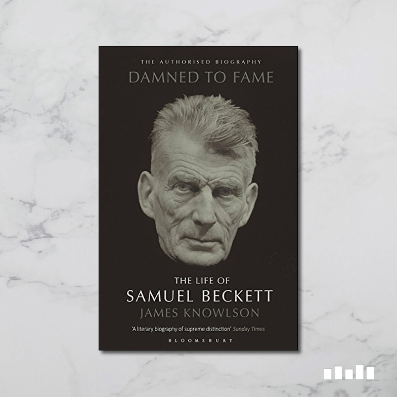 お値下 Damned to FameThe Life of Samuel Beckett - 本