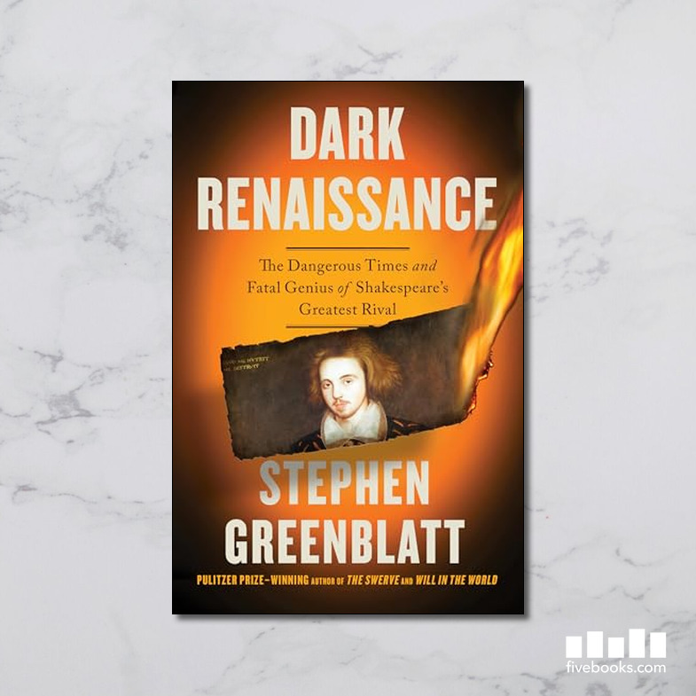 Dark Renaissance: The Dangerous Times and Fatal Genius of Shakespeare's ...