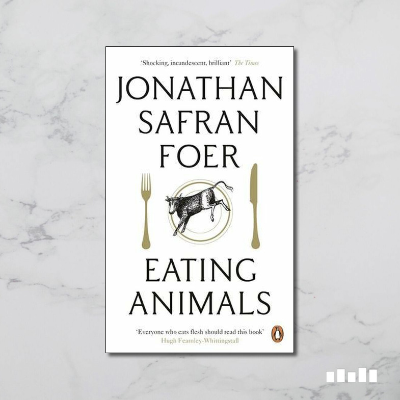 Science, Nature & Maths Jonathan Safran Foer Eating Animals 