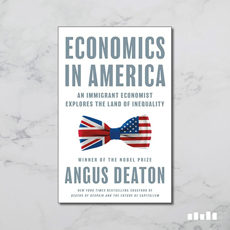 Economics In America: An Immigrant Economist Explores The Land Of ...