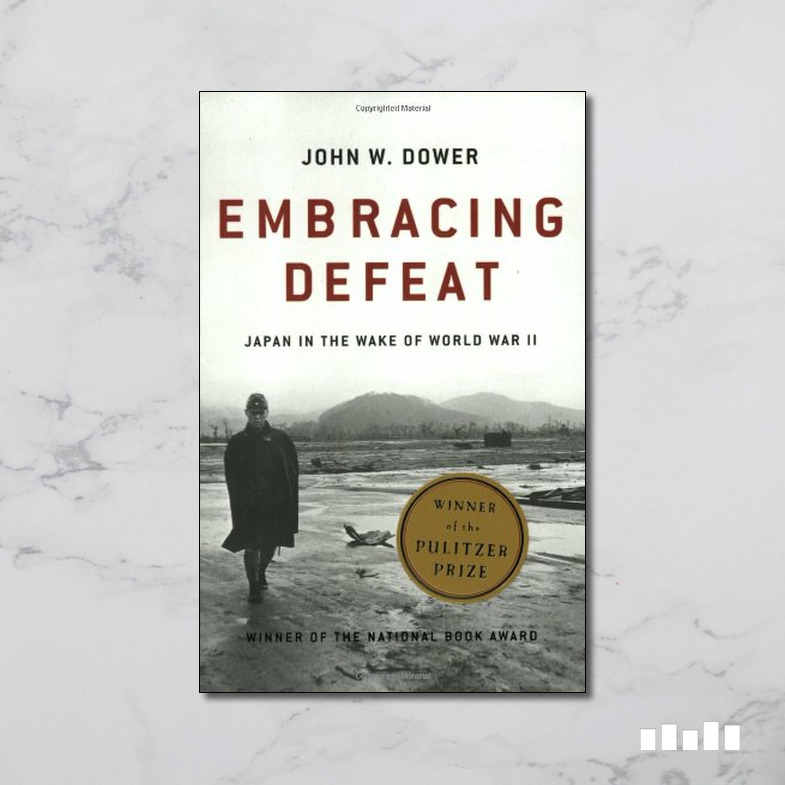 Embracing Defeat: Japan in the Wake of World War II - Five Books Expert Reviews