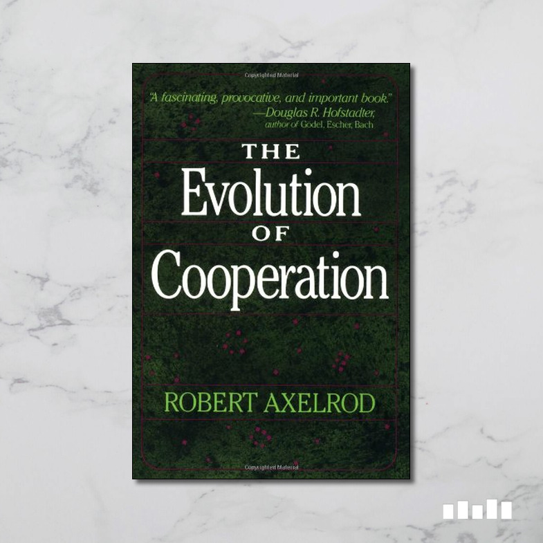 The Evolution Of Cooperation - Five Books Expert Reviews