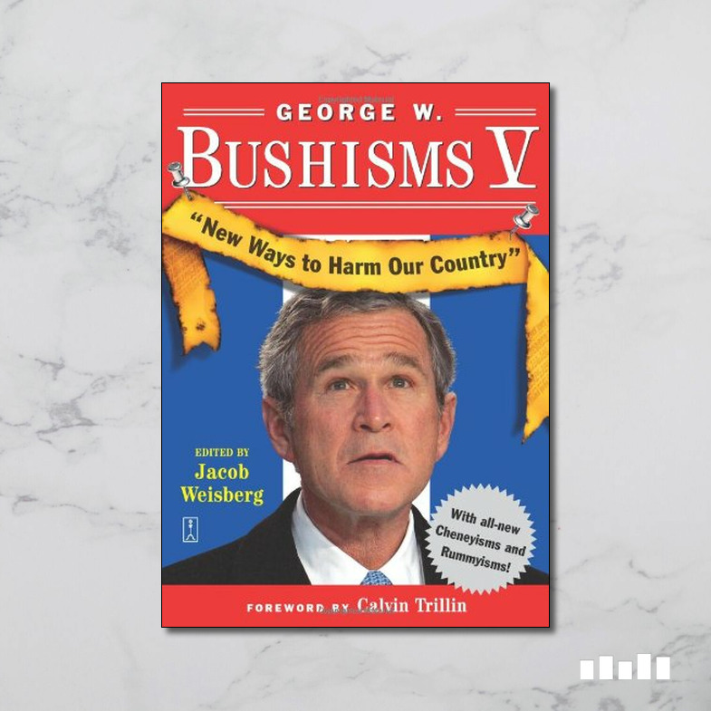 George W Bushisms V Five Books Expert Reviews 2275