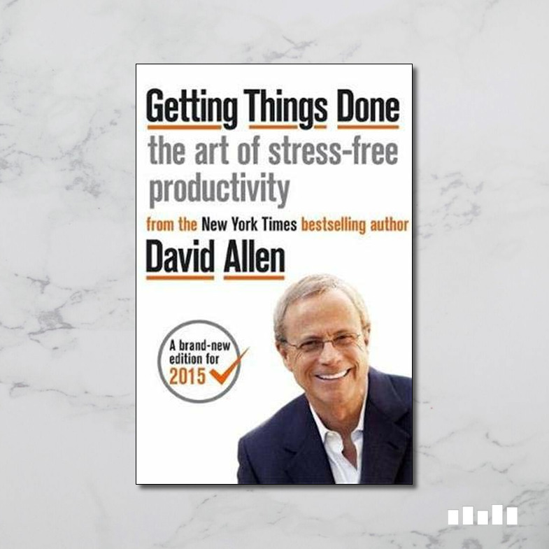 Getting Things Done: The Art Of Stress-Free Productivity - Five Books ...