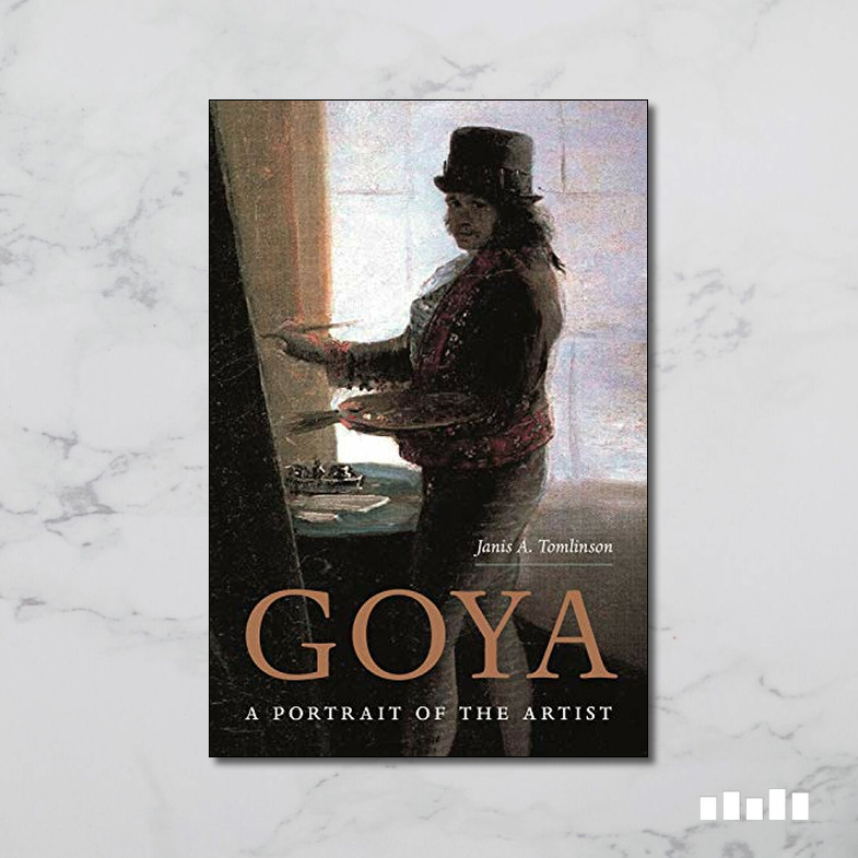 Goya: A Portrait of the Artist - Five Books Expert Reviews