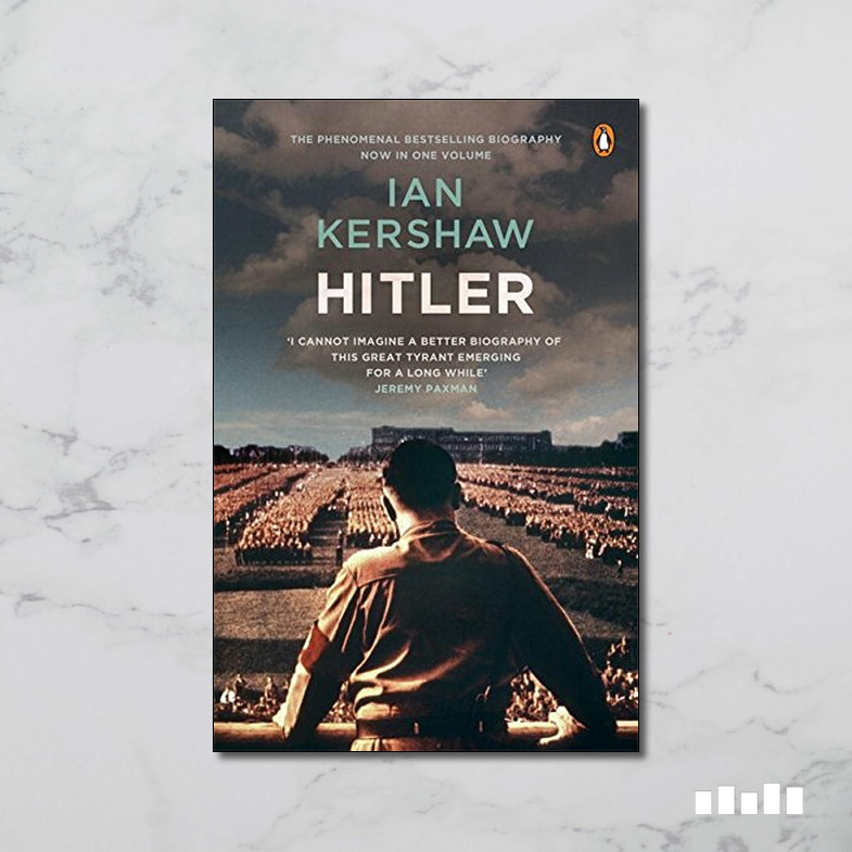Hitler by Ian Kershaw - Five Books Expert Reviews