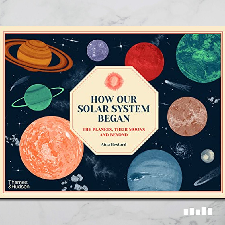 How Our Solar System Began - Five Books Expert Reviews