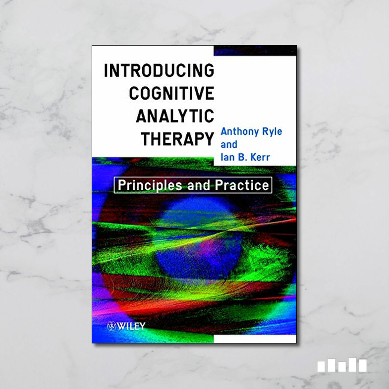 Introduction To Cognitive Analytic Therapy Principles And Practice Five Books Expert Reviews 1654