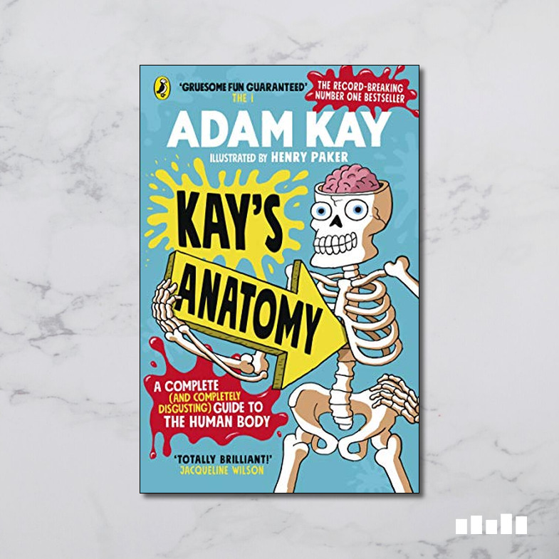 Kay’s Anatomy: A Complete (and Completely Disgusting) Guide to the ...