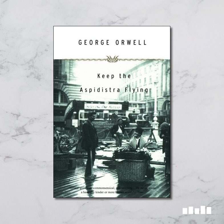 Keep the Aspidistra Flying - Five Books Expert Reviews