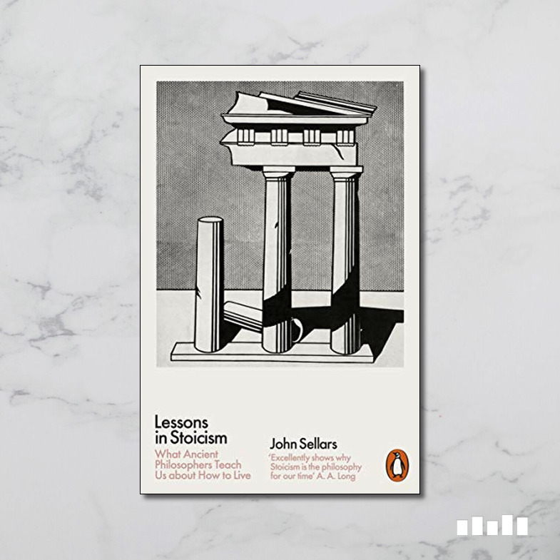 Lessons In Stoicism By John Sellars - Five Books Expert Reviews