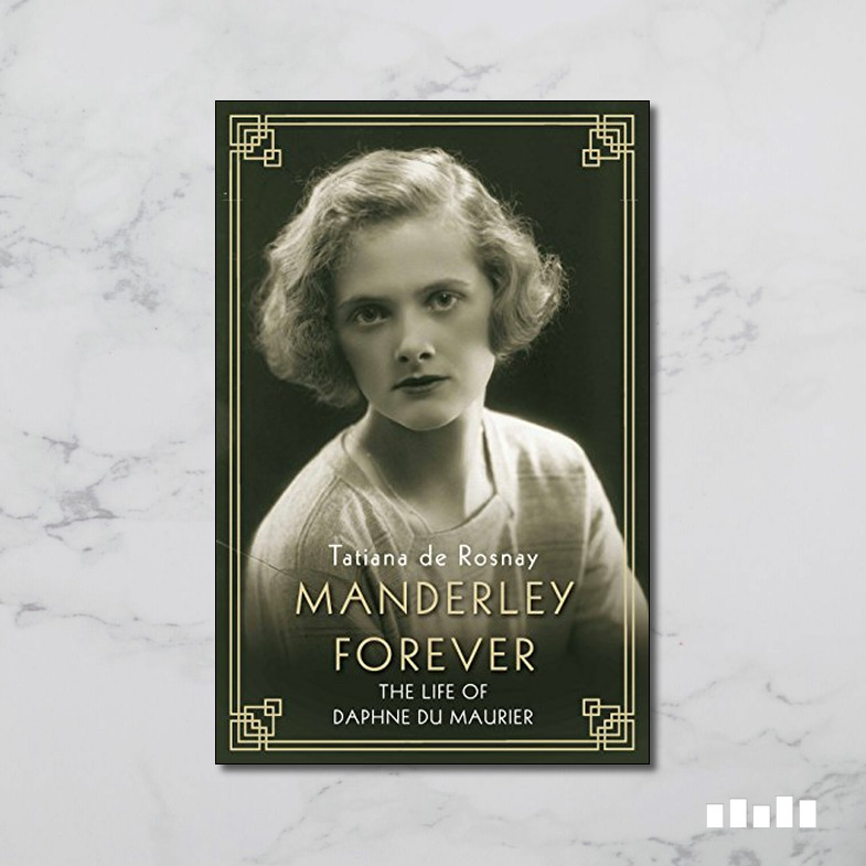 Manderley Forever The Life of Daphne du Maurier Five Books Expert Reviews Manderley Forever The Life of Daphne du Maurier Five Books Expert Reviews