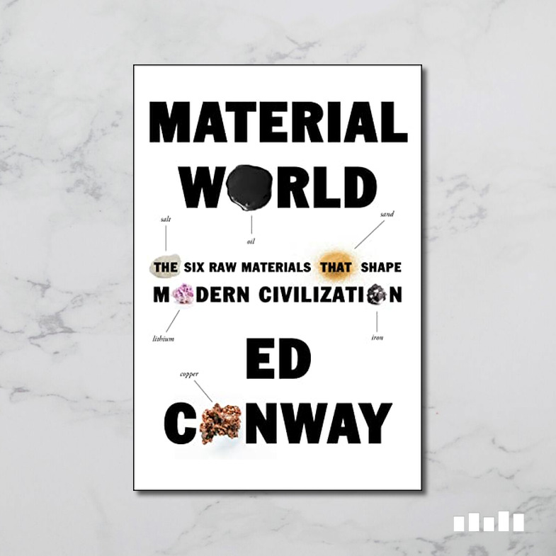 Material World: The Six Raw Materials That Shape Modern Civilization ...