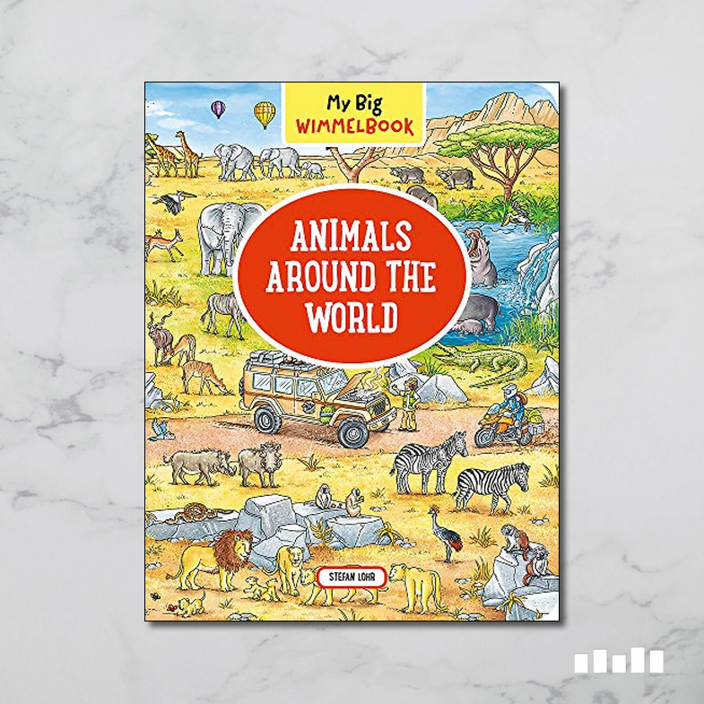 My Big Wimmelbook: Animals Around the World - Five Books Expert Reviews