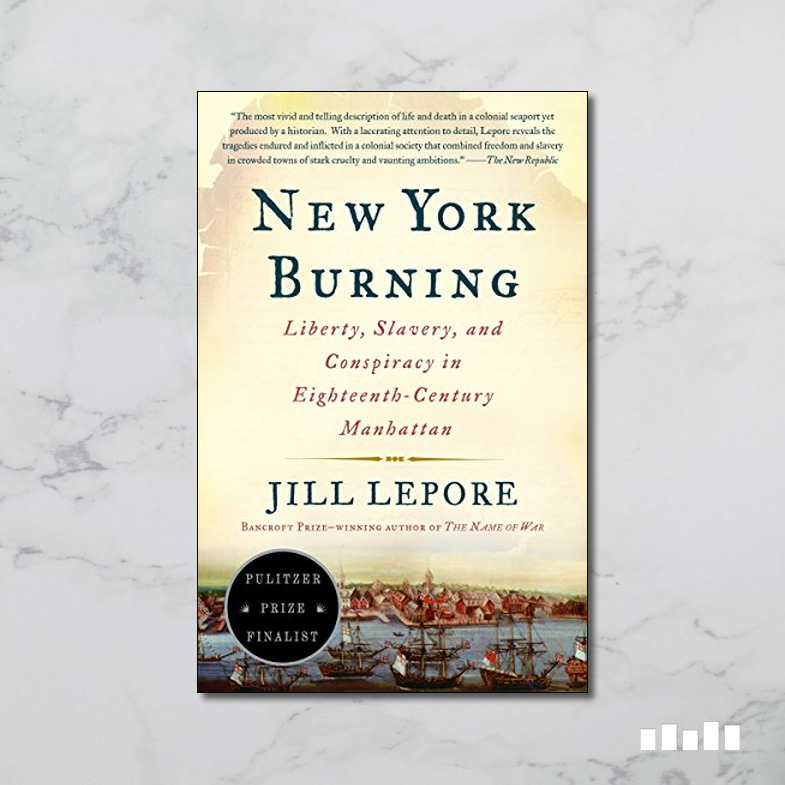 New York Burning Liberty, Slavery, and Conspiracy in Eighteenth