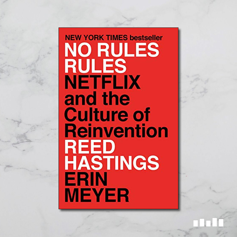 no rules rules netflix and the culture of reinvention summary