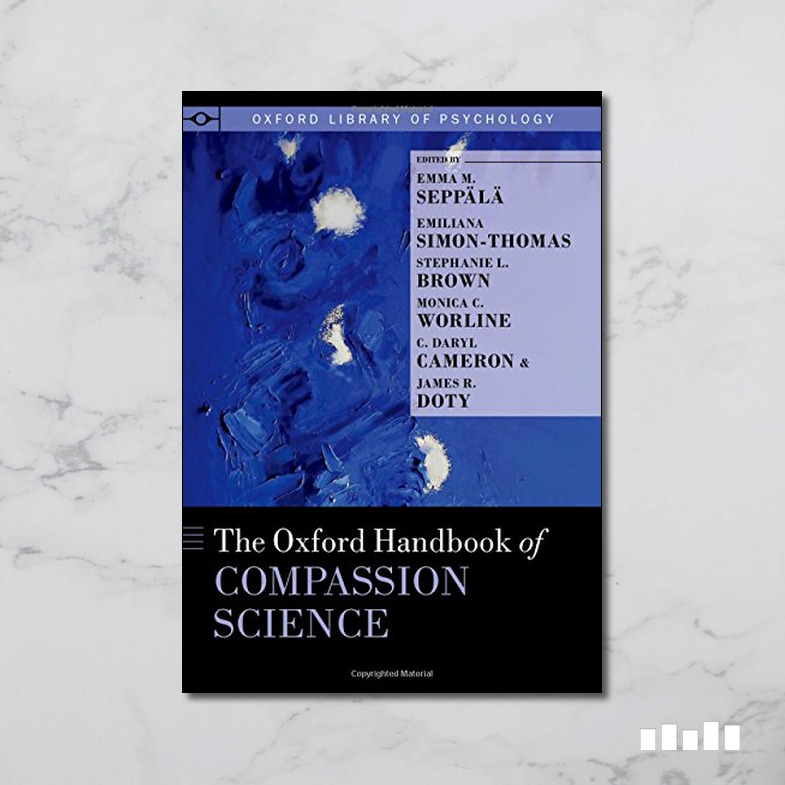The Oxford Handbook of Compassion Science Five Books Expert Reviews