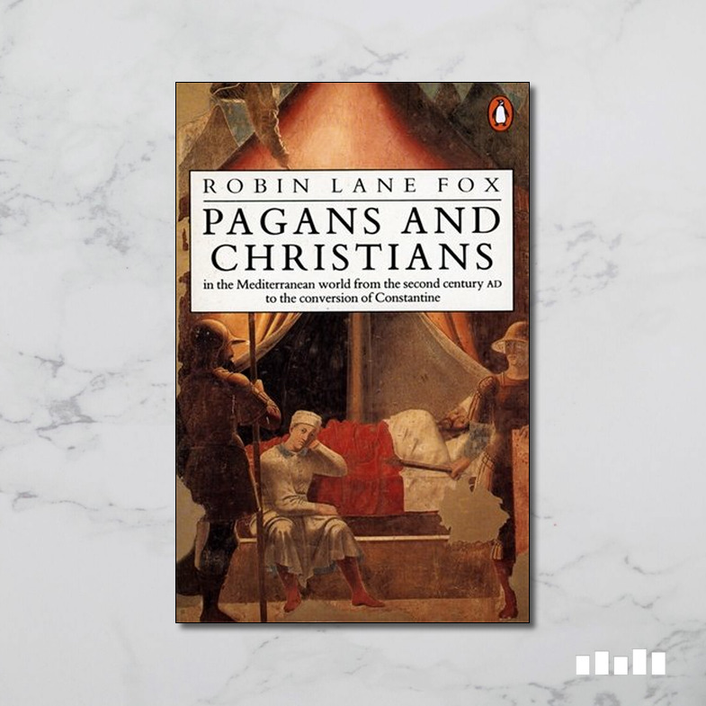 Pagans and Christians by Robin Lane Fox