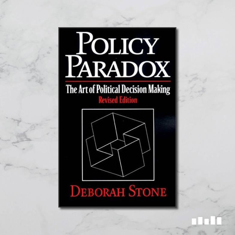 Policy Paradox The Art Of Political Decision Making Five Books Expert Reviews