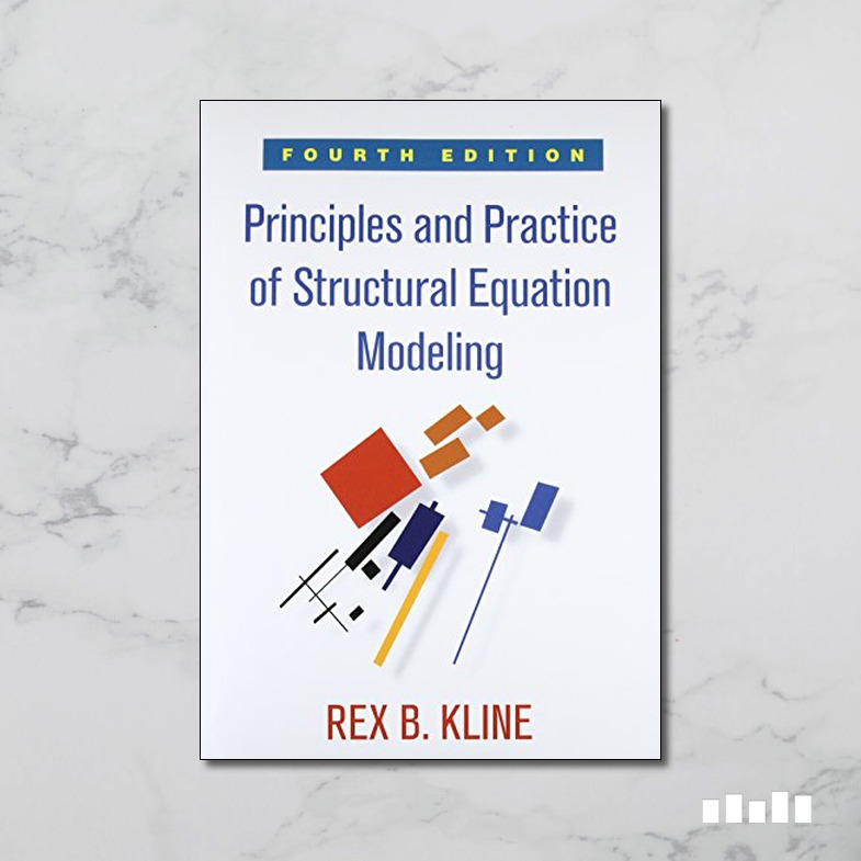 Principles And Practice Of Structural Equation Modeling - Five Books ...