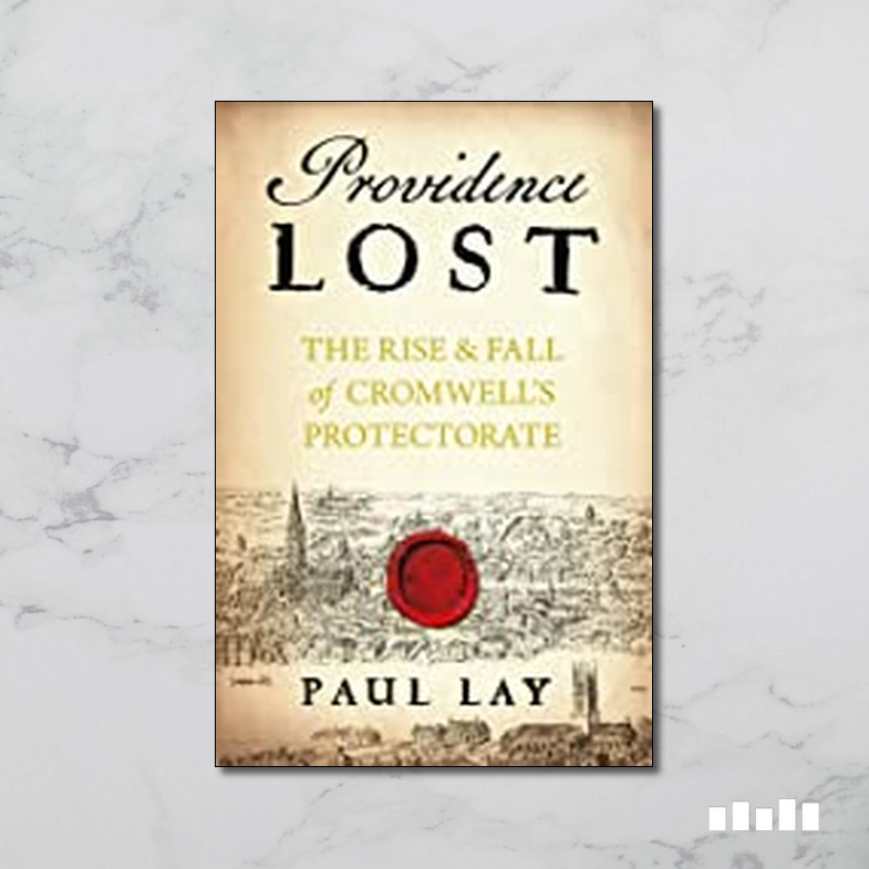 Providence Lost: Cromwell's Last Year - Five Books Expert