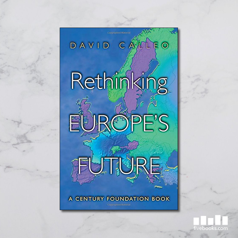 Rethinking Europe's Future - Five Books Expert Reviews