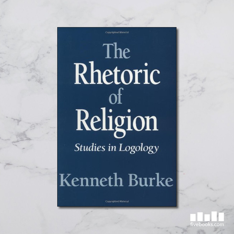 Religious Rhetoric The Rhetoric of Religion - Five Books Expert Reviews