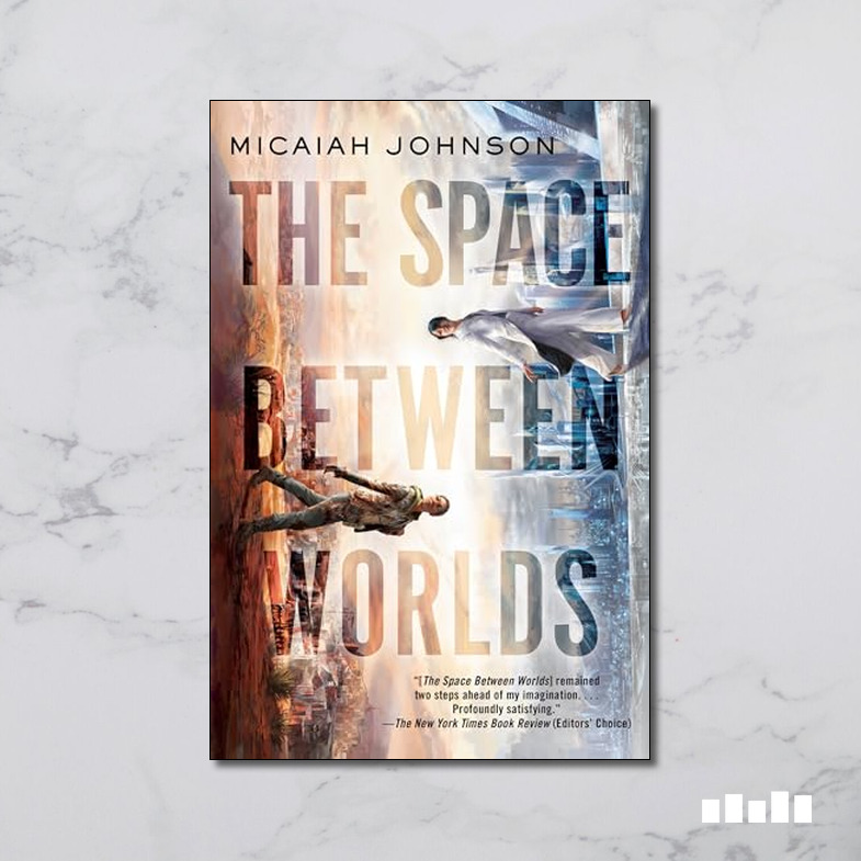 The Space Between Worlds - Five Books Expert Reviews
