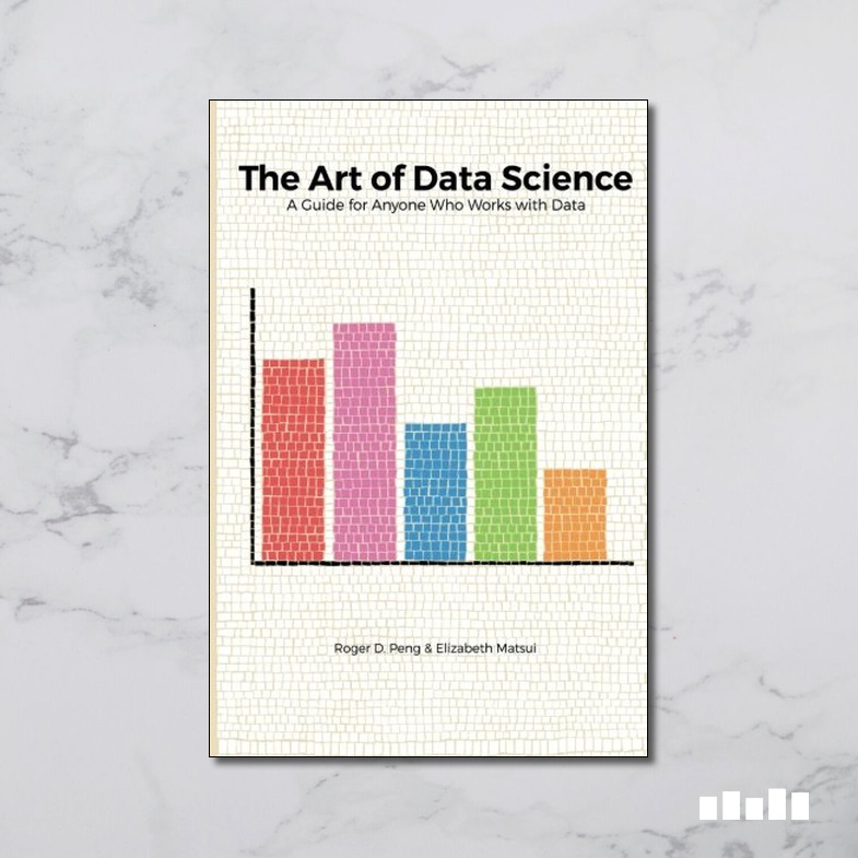 The Art of Data Science - Five Books Expert Reviews