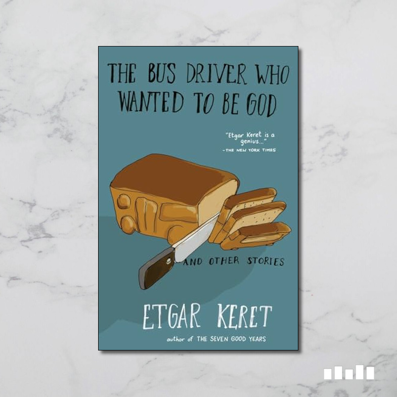 The Bus Driver Who Wanted To Be God & Other Stories - Five Books Expert ...