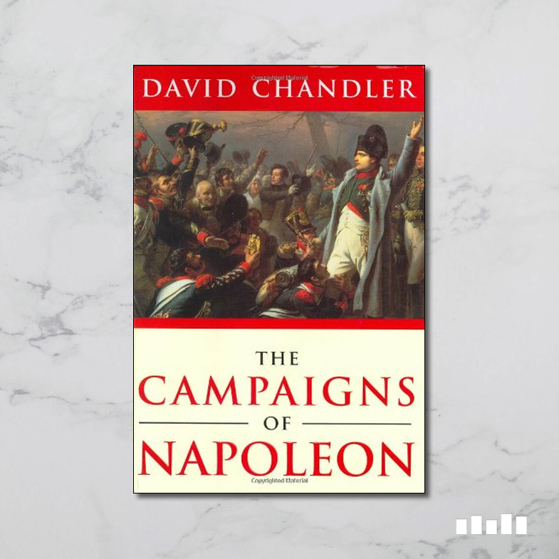 The Campaigns of Napoleon - Five Books Expert Reviews