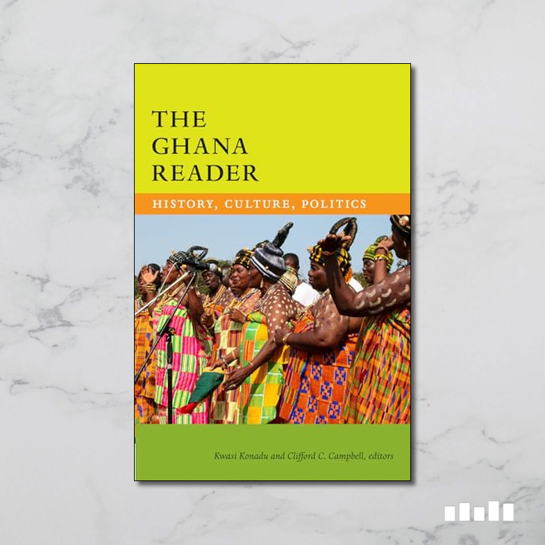 The Ghana Reader History, Culture, Politics Five Books Expert Reviews