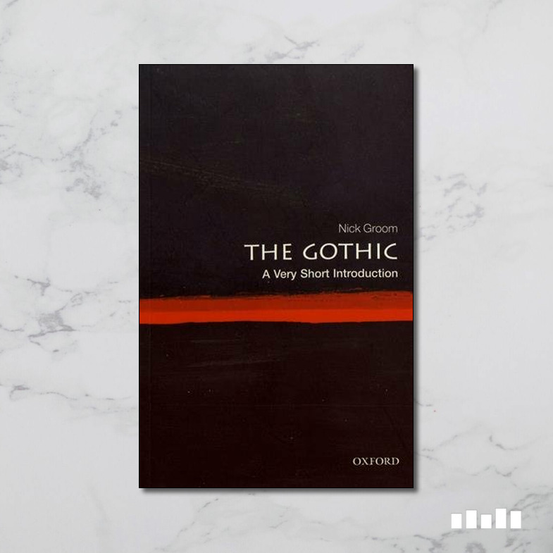 The Gothic: A Very Short Introduction - Five Books Expert Reviews