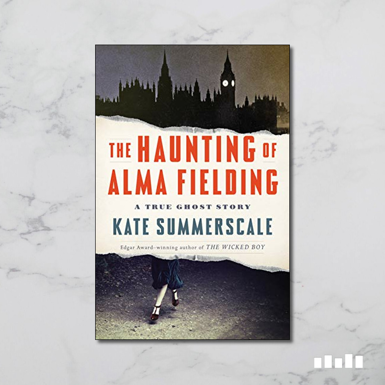 The Haunting Of Alma Fielding: A True Ghost Story - Five Books Expert ...