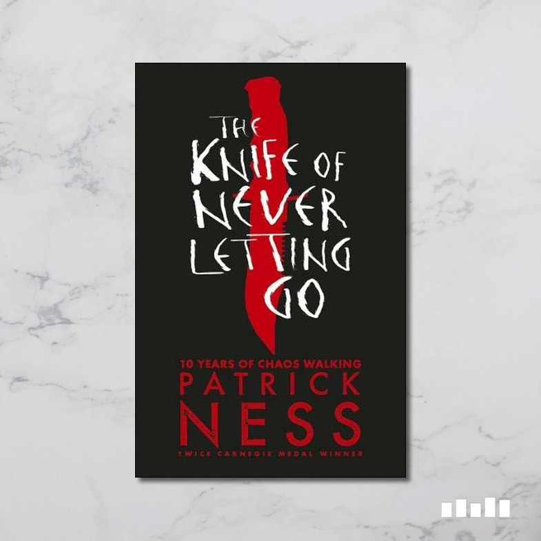 The Knife of Never Letting Go