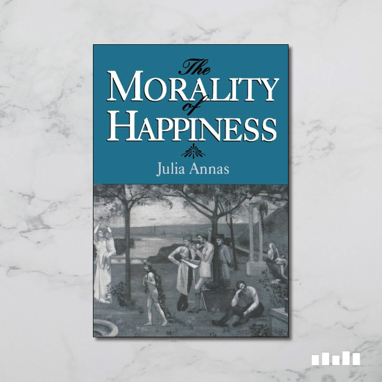 The Morality of Happiness - Five Books Expert Reviews