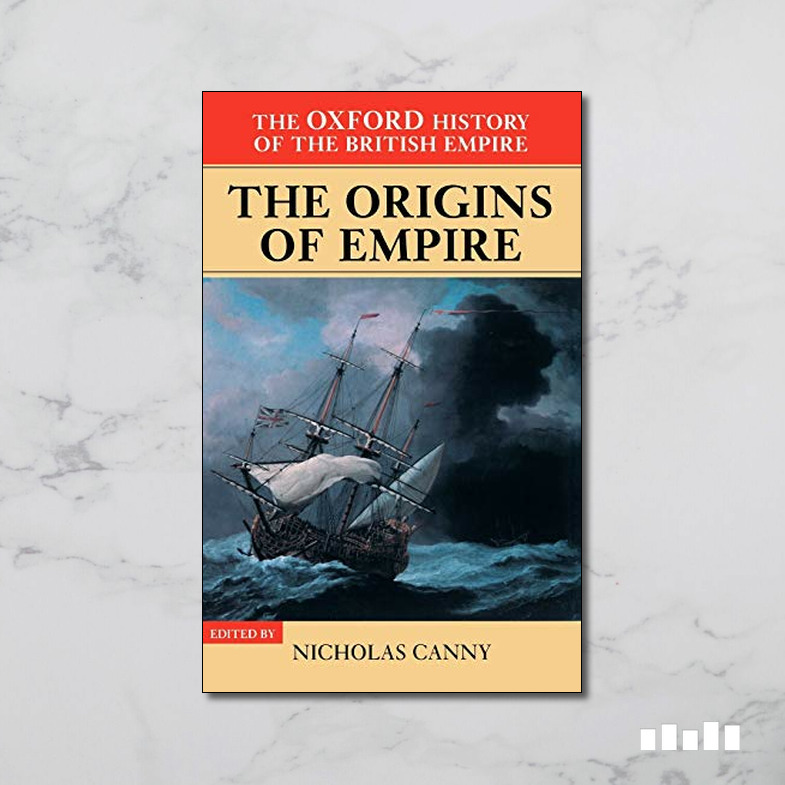 The Oxford History of the British Empire, Volume I The Origins of
