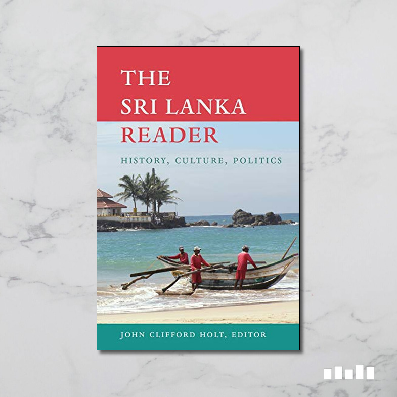 The Sri Lanka Reader: History, Culture, Politics - Five Books Expert ...