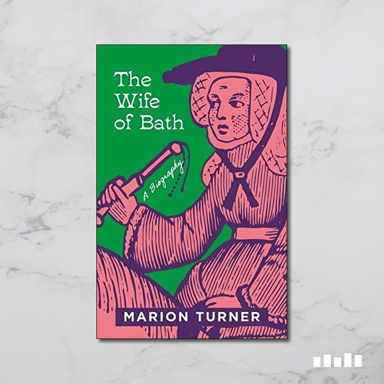 The Wife of Bath A Biography Five Books Expert Reviews