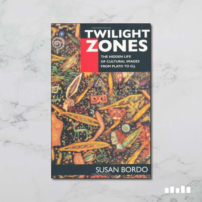 Twilight Zones The Hidden Life of Cultural Images from Plato to O.J