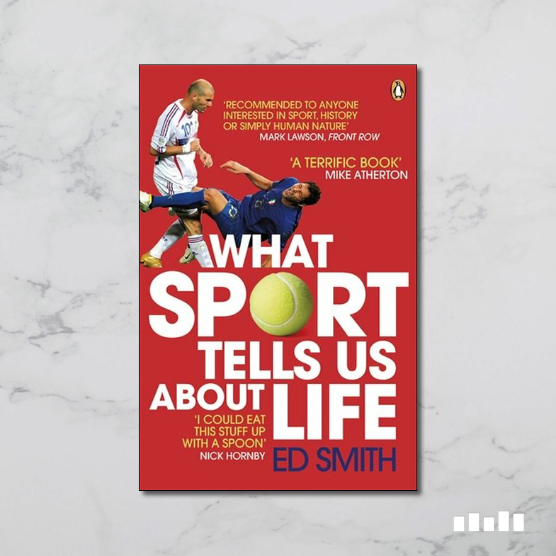What Sport Tells Us About Life Five Books Expert Reviews