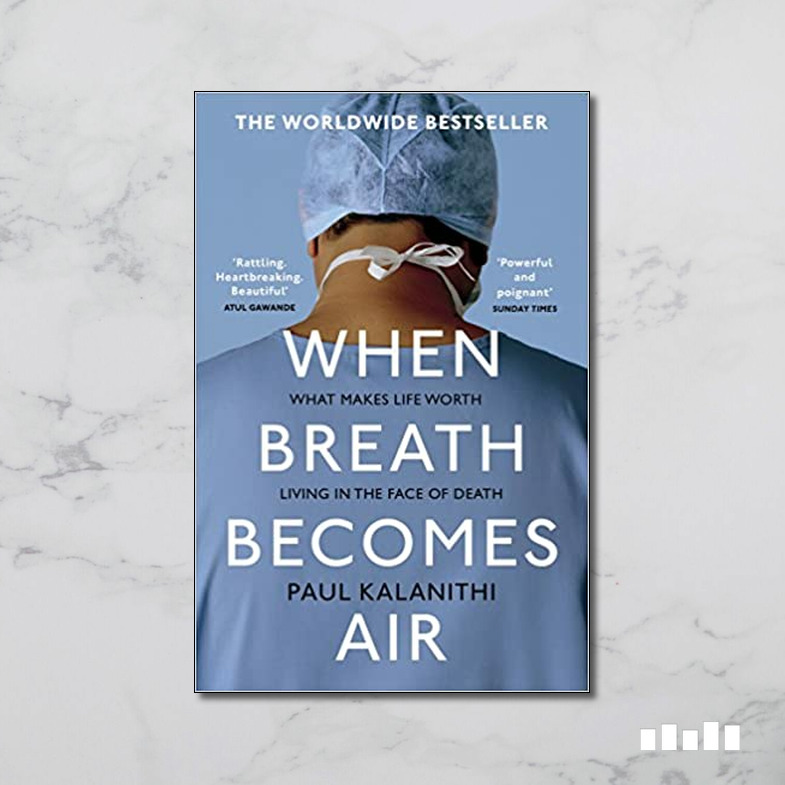 When Breath Becomes Air - Five Books Expert Reviews